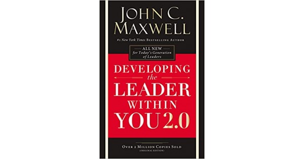 Developing The Leader Within You 2 0 John C Maxwell Leadership Books